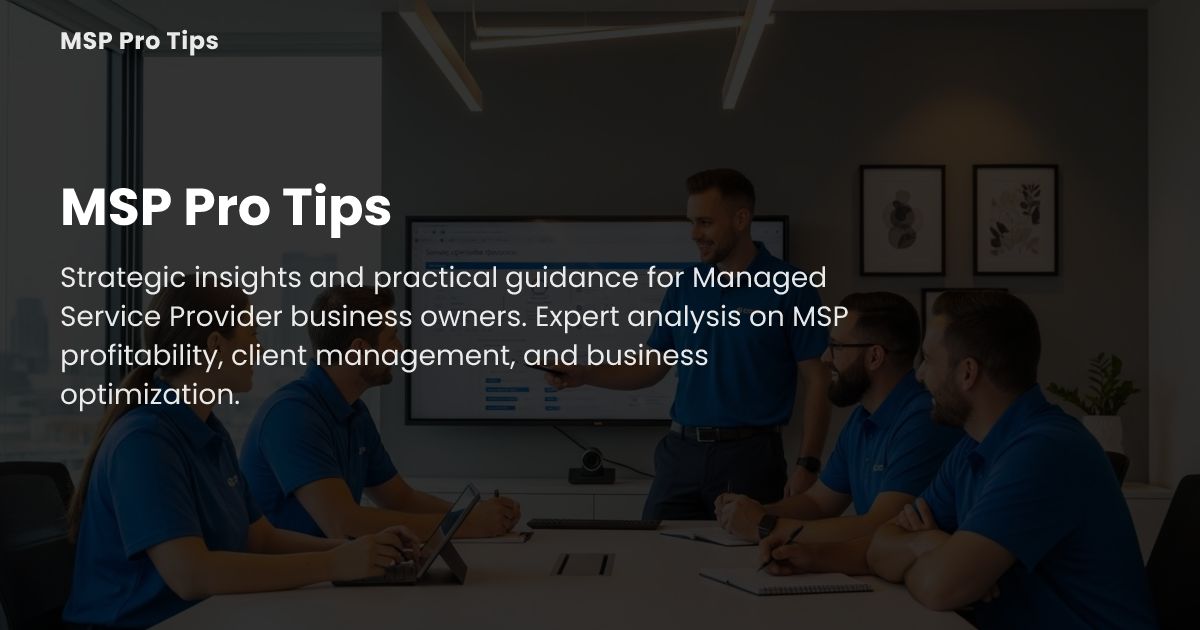 MSP Pro Tips